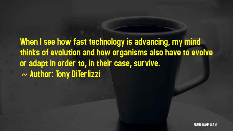 Advancing Technology Quotes By Tony DiTerlizzi