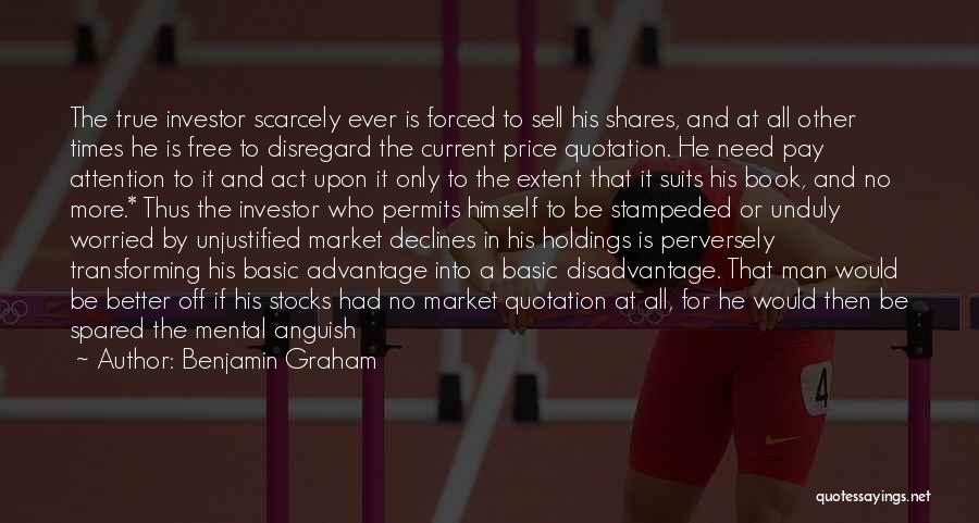 Advantage And Disadvantage Quotes By Benjamin Graham