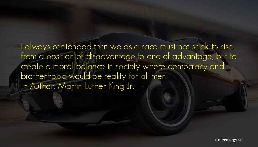 Advantage And Disadvantage Quotes By Martin Luther King Jr.