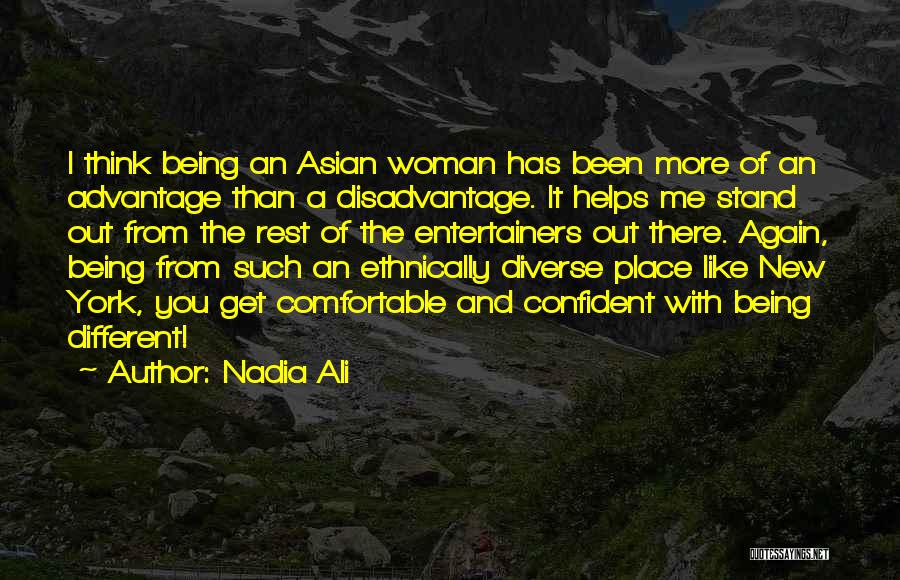 Advantage And Disadvantage Quotes By Nadia Ali