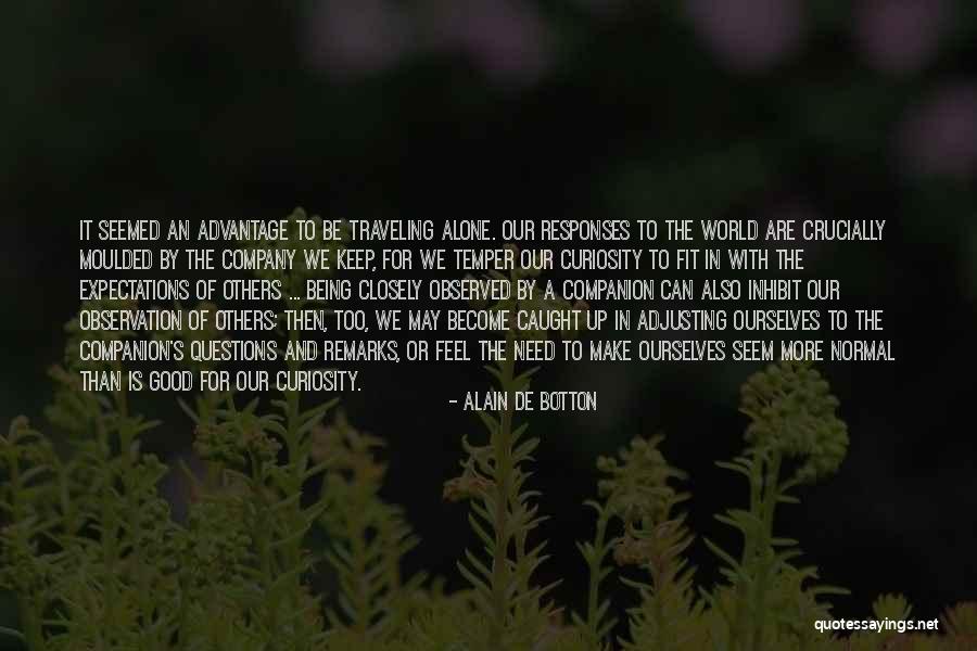 Advantage Of Being Alone Quotes By Alain De Botton