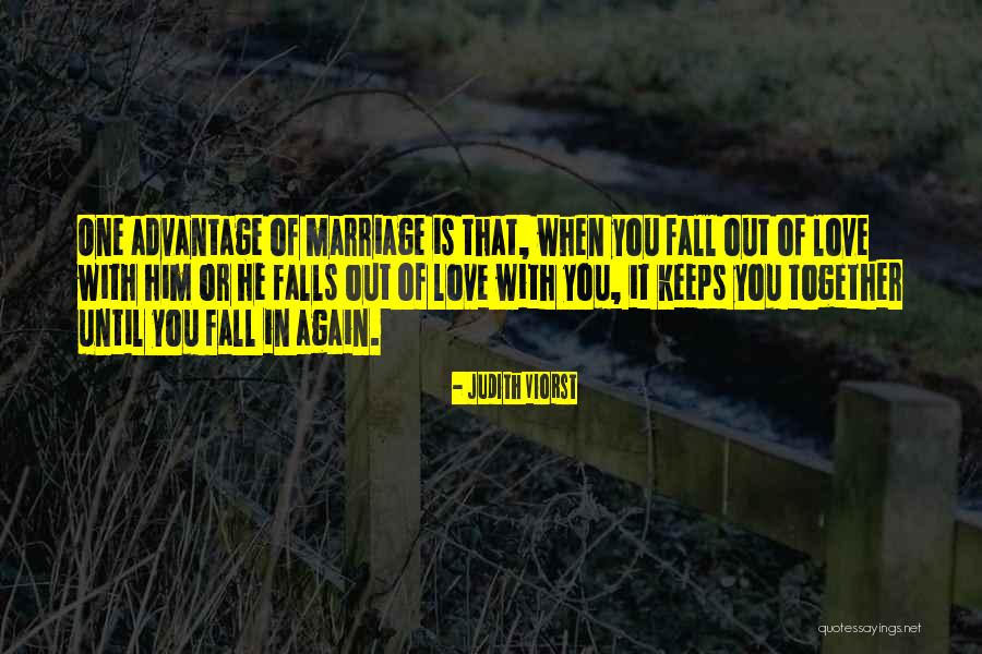 Advantage Of Marriage Quotes By Judith Viorst