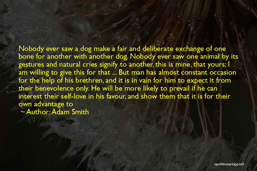 Advantage Of Me Quotes By Adam Smith