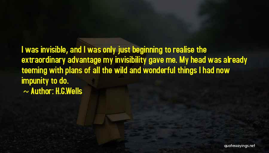 Advantage Of Me Quotes By H.G.Wells