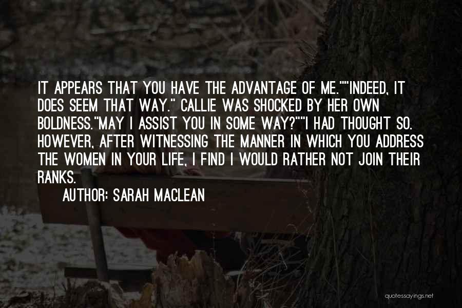 Advantage Of Me Quotes By Sarah MacLean