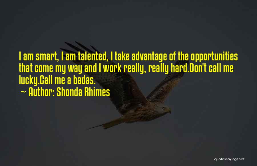 Advantage Of Me Quotes By Shonda Rhimes