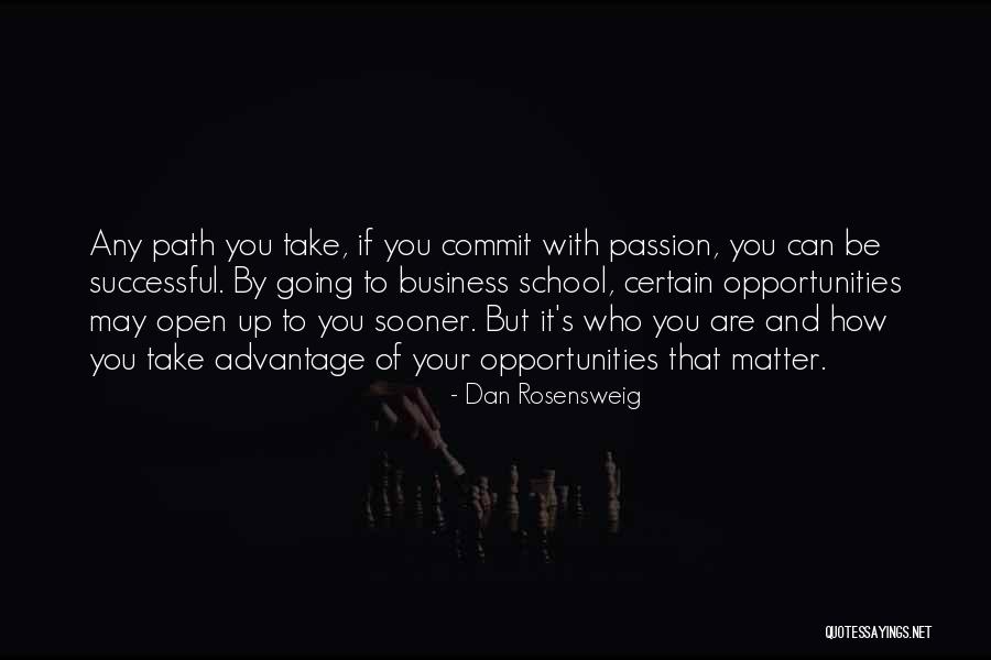 Advantage Of Quotes By Dan Rosensweig Advantage Of Quotes By Dan Rosensweig