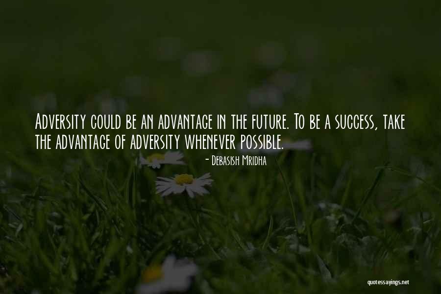 Advantage Of Quotes By Debasish Mridha Advantage Of Quotes By Debasish Mridha