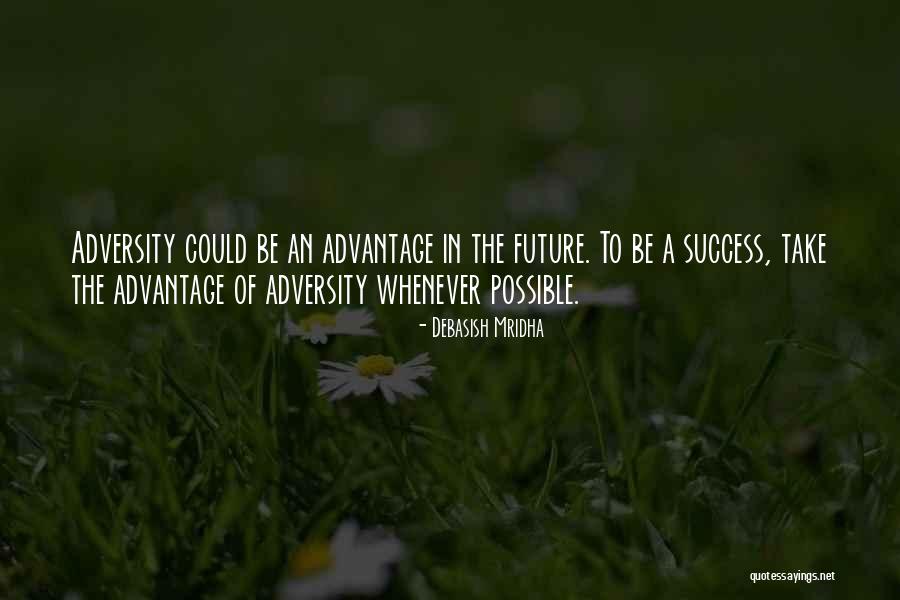 Advantage Of Quotes By Debasish Mridha