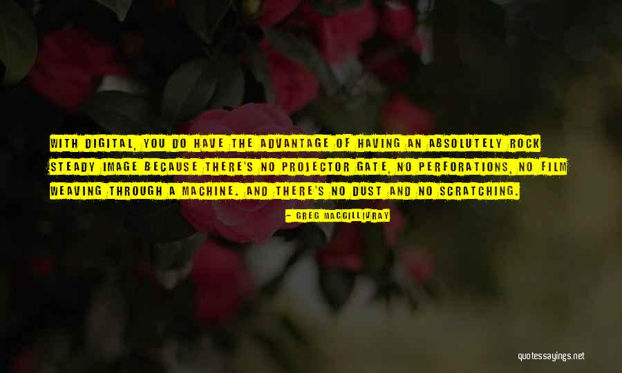 Advantage Of Quotes By Greg MacGillivray Advantage Of Quotes By Greg MacGillivray