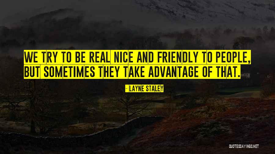 Advantage Of Quotes By Layne Staley Advantage Of Quotes By Layne Staley