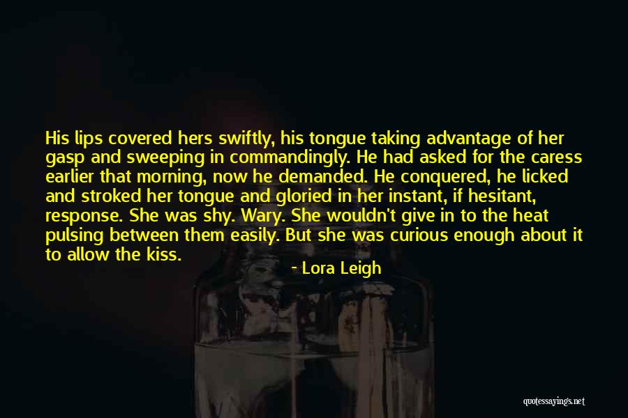 Advantage Of Quotes By Lora Leigh