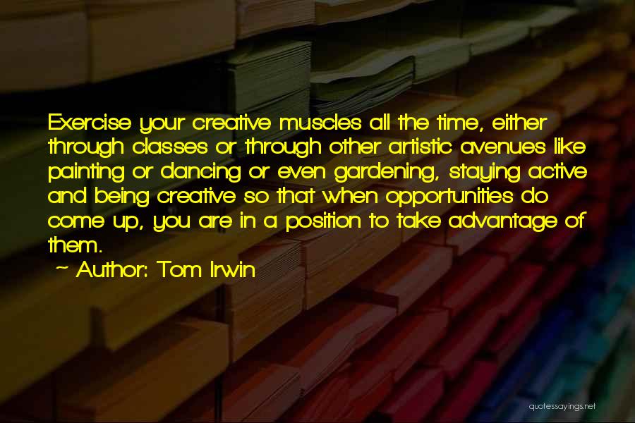 Advantage Of Quotes By Tom Irwin