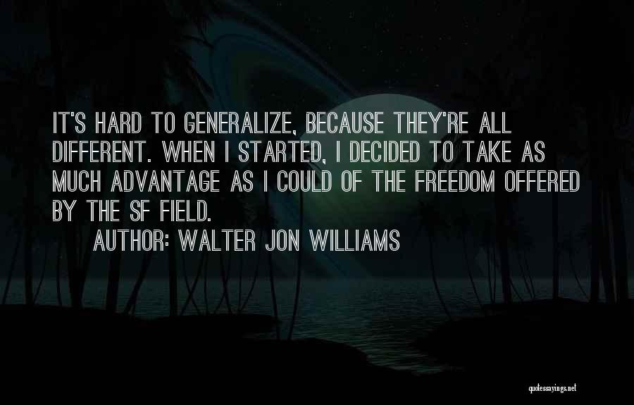 Advantage Of Quotes By Walter Jon Williams