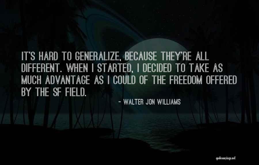 Advantage Of Quotes By Walter Jon Williams