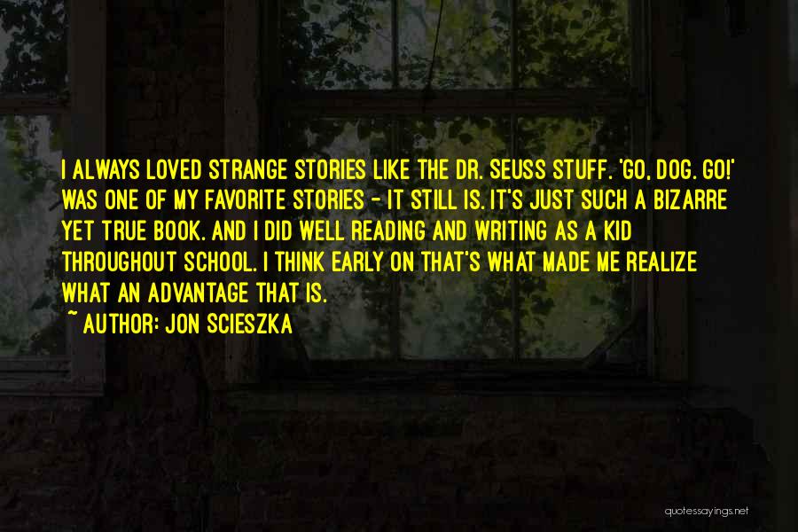 Advantage Of Reading Quotes By Jon Scieszka