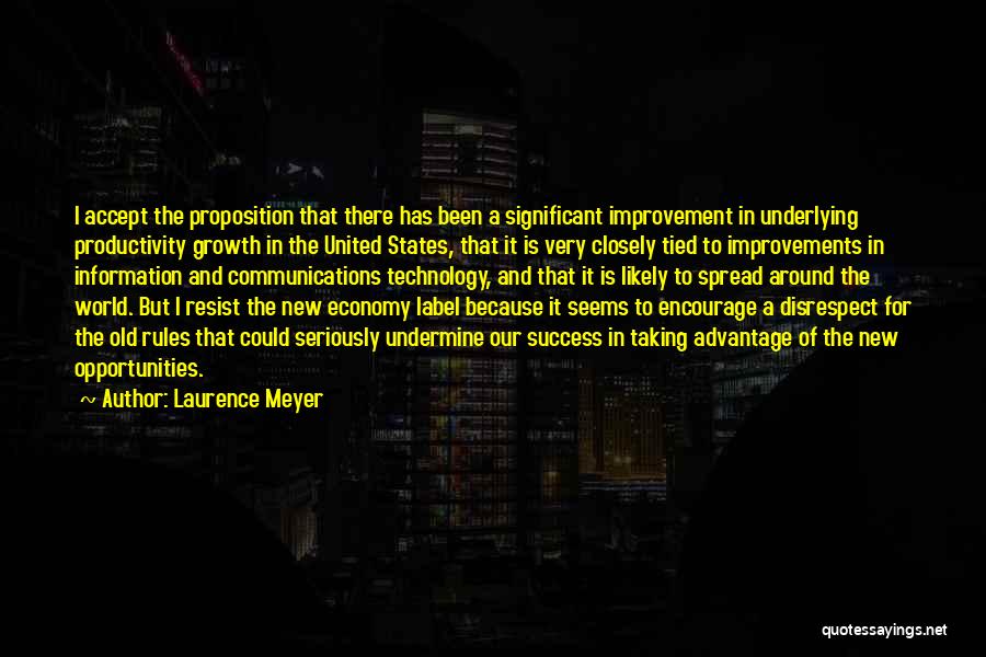 Advantage Of Technology Quotes By Laurence Meyer