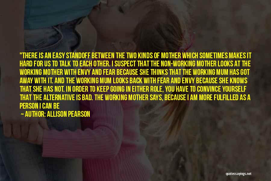 Advantage Person Quotes By Allison Pearson