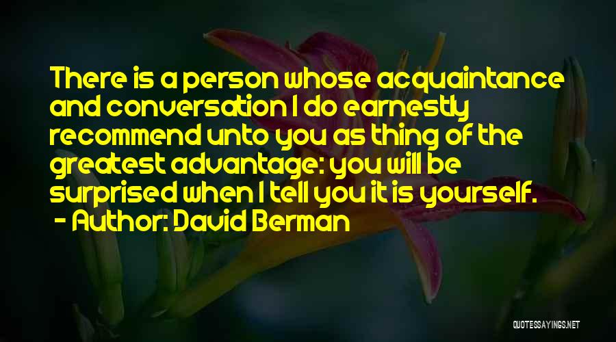 Advantage Person Quotes By David Berman