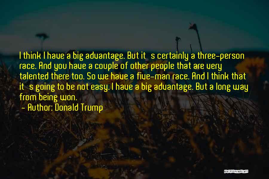 Advantage Person Quotes By Donald Trump