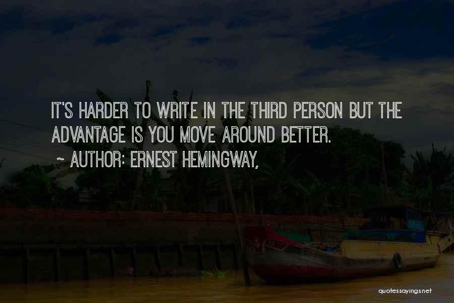Advantage Person Quotes By Ernest Hemingway,