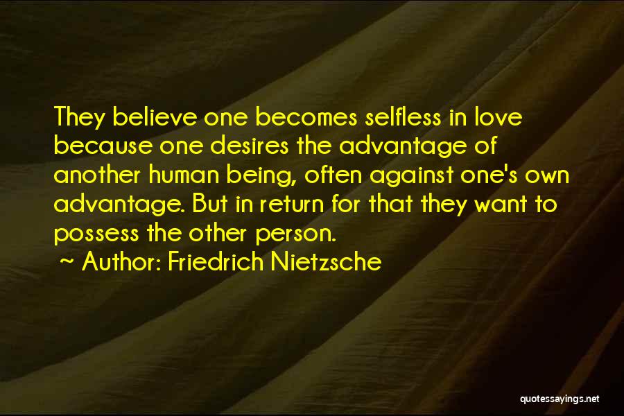 Advantage Person Quotes By Friedrich Nietzsche