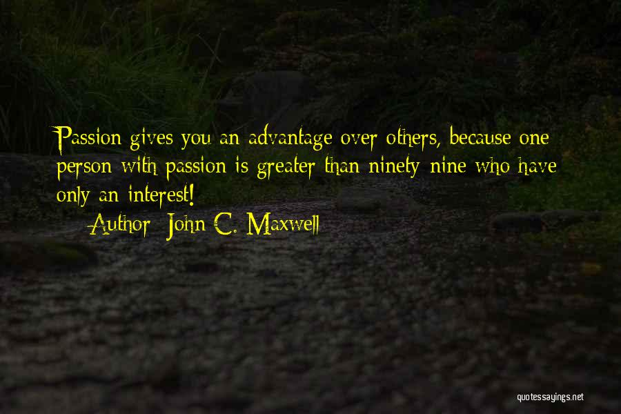 Advantage Person Quotes By John C. Maxwell