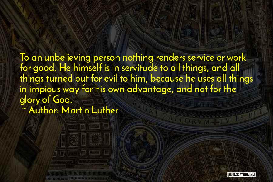 Advantage Person Quotes By Martin Luther