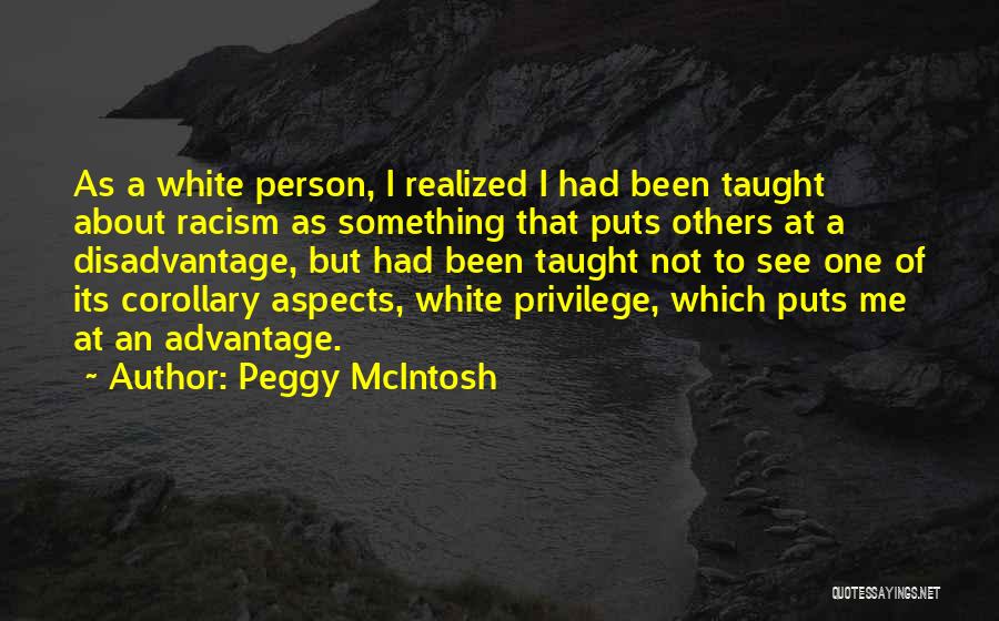 Advantage Person Quotes By Peggy McIntosh