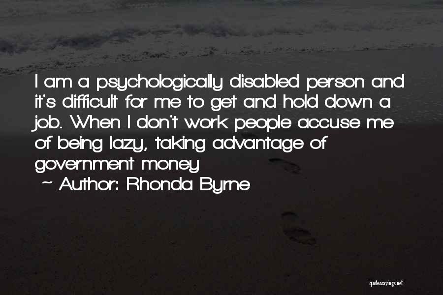 Advantage Person Quotes By Rhonda Byrne