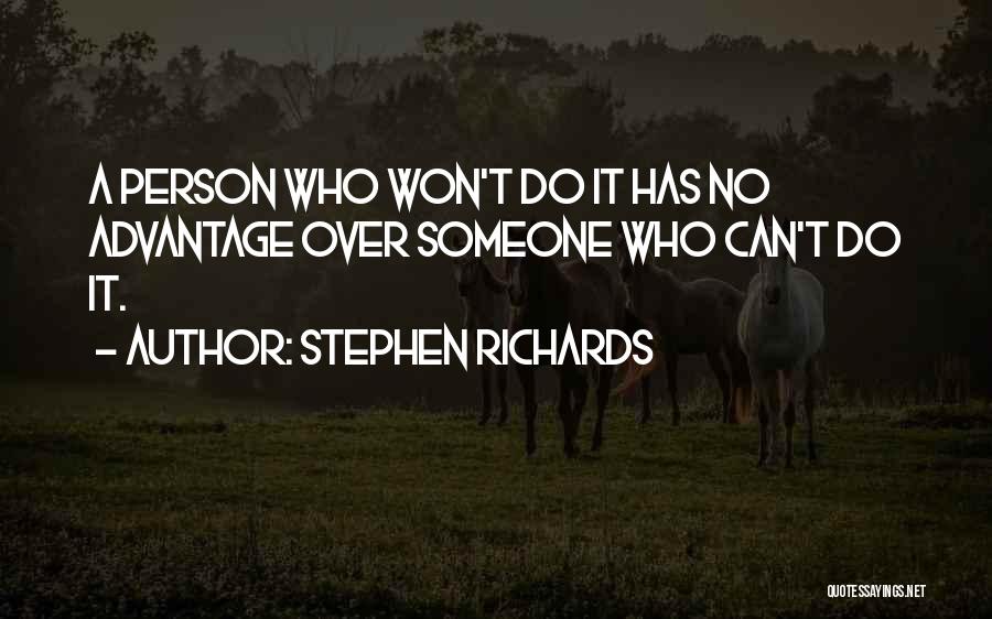 Advantage Person Quotes By Stephen Richards