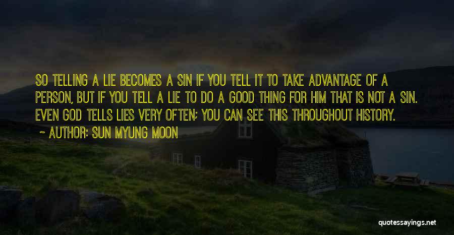 Advantage Person Quotes By Sun Myung Moon