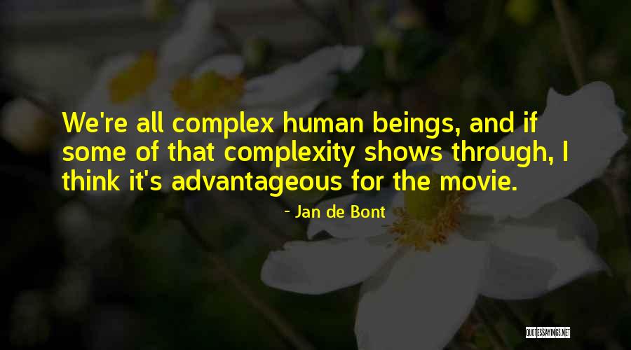 Advantageous Movie Quotes By Jan De Bont Advantageous Movie Quotes By Jan De Bont