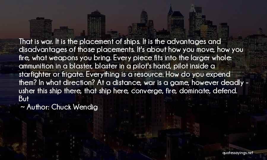 Advantages And Disadvantages Quotes By Chuck Wendig