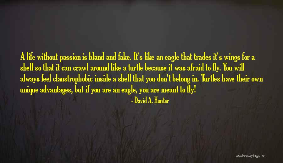 Advantages In Life Quotes By David A. Hunter