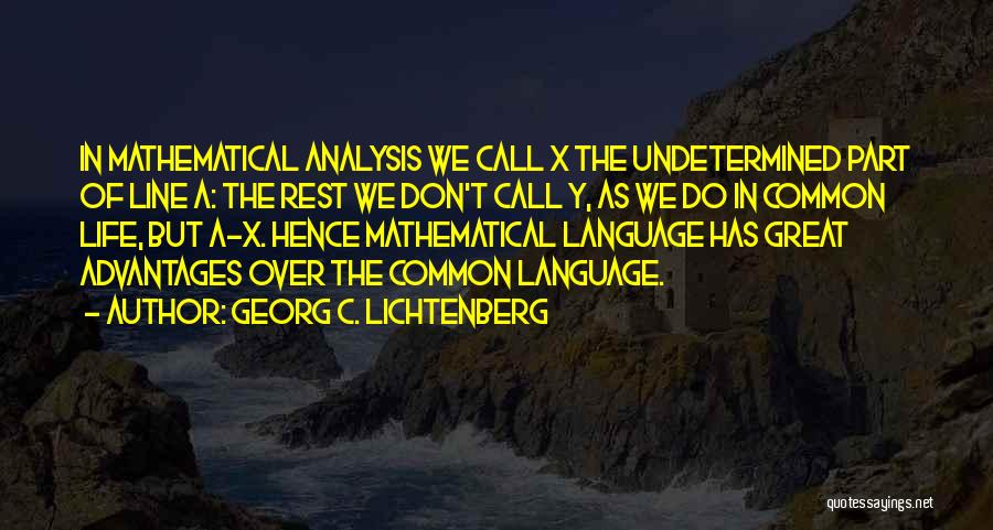 Advantages In Life Quotes By Georg C. Lichtenberg