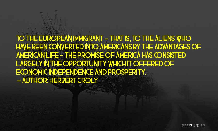 Advantages In Life Quotes By Herbert Croly
