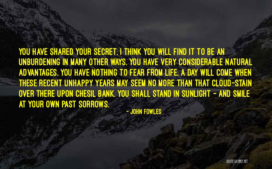 Advantages In Life Quotes By John Fowles