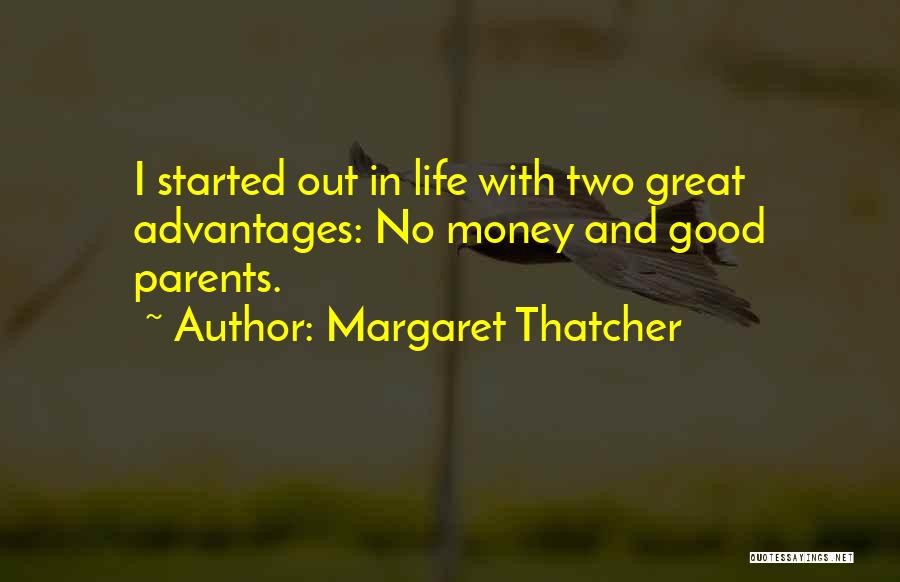 Advantages In Life Quotes By Margaret Thatcher