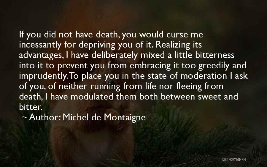 Advantages In Life Quotes By Michel De Montaigne