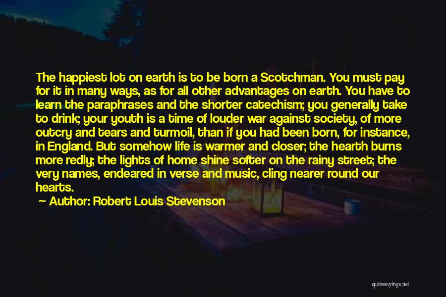 Advantages In Life Quotes By Robert Louis Stevenson
