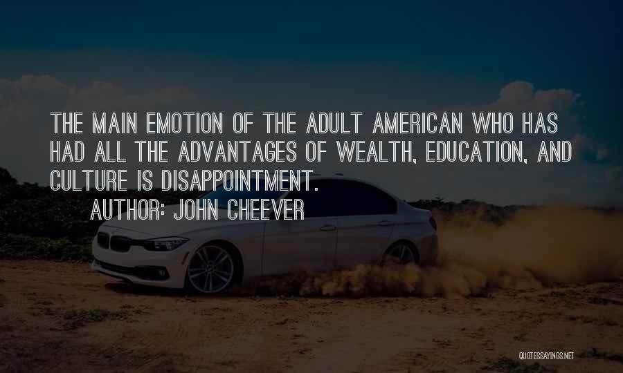 Advantages Of Education Quotes By John Cheever