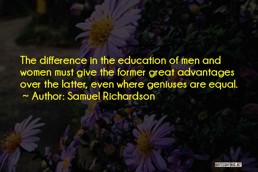 Advantages Of Education Quotes By Samuel Richardson