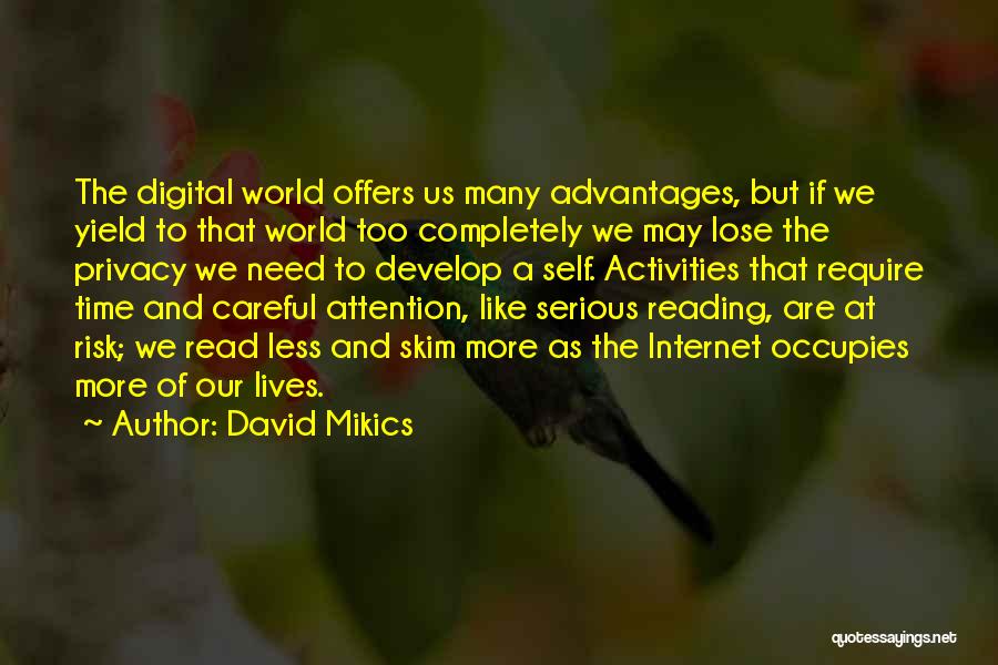 Advantages Of Reading Quotes By David Mikics