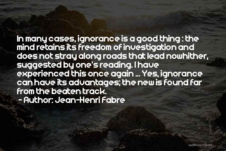 Advantages Of Reading Quotes By Jean-Henri Fabre