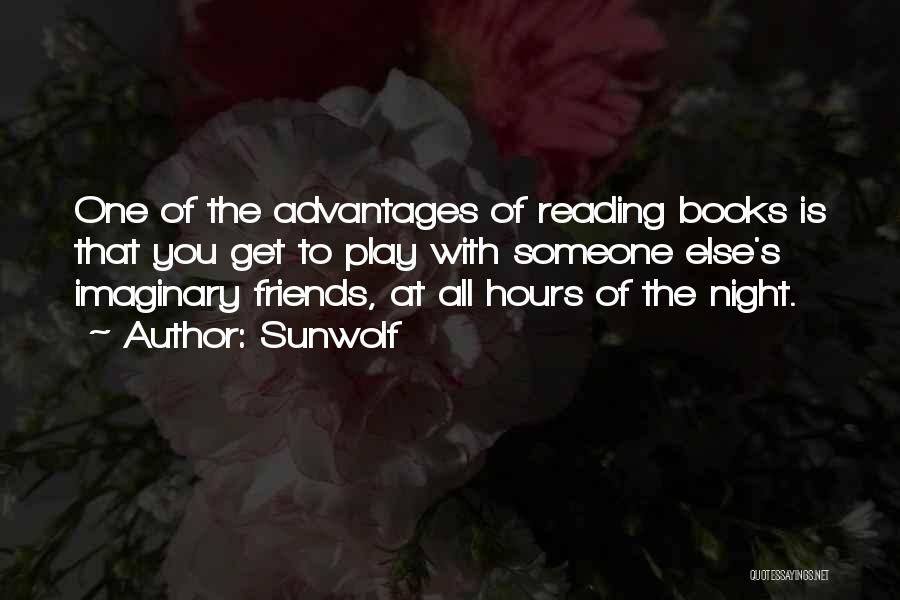 Advantages Of Reading Quotes By Sunwolf