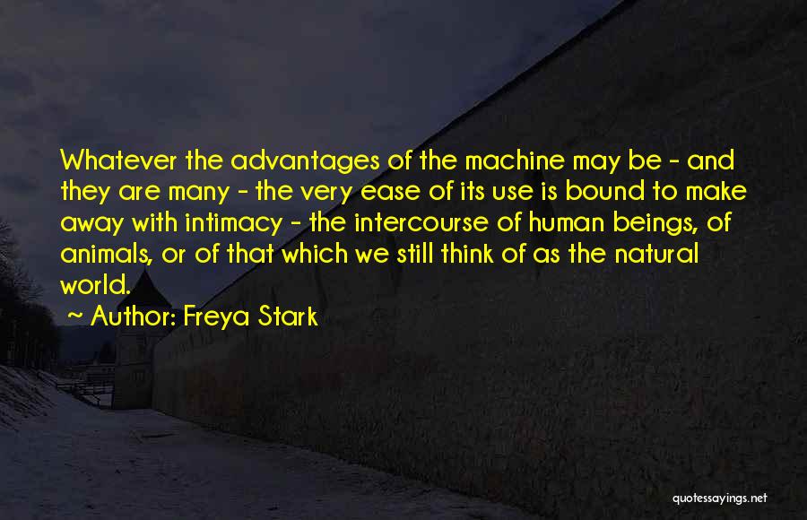 Advantages Of Technology Quotes By Freya Stark