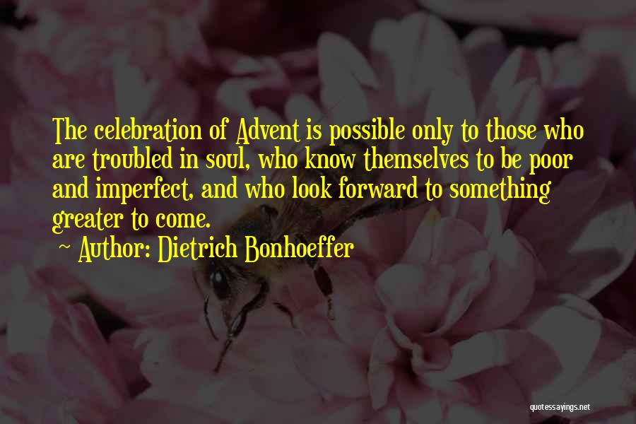 Advent Quotes By Dietrich Bonhoeffer