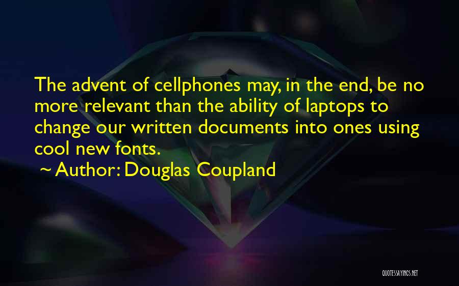 Advent Quotes By Douglas Coupland