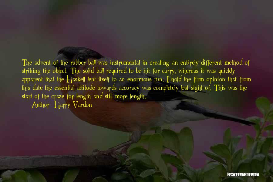 Advent Quotes By Harry Vardon